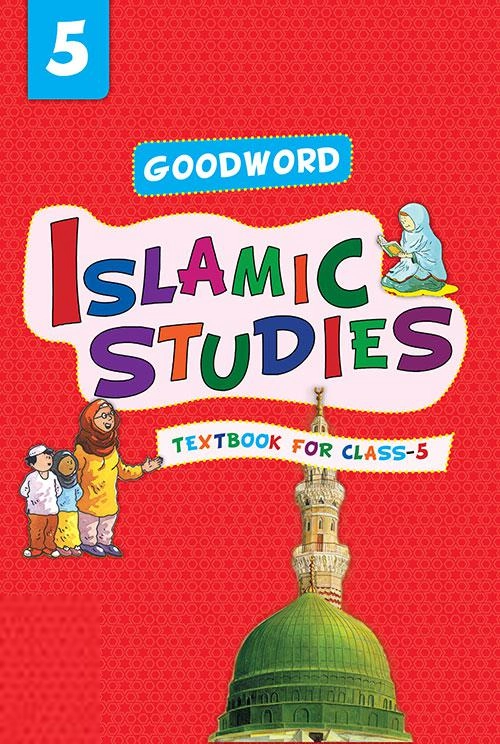 Saniyasnain Khan எழுதிய Goodword Islamic Studies Textbook for Class 5 - Book Cover