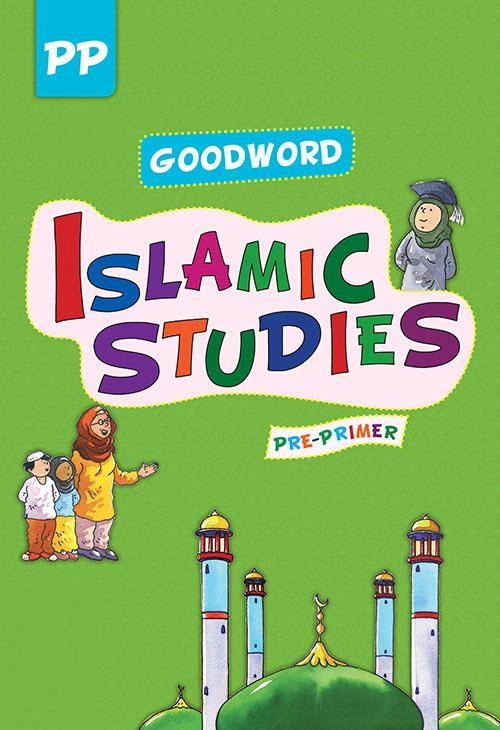 Saniyasnain Khan எழுதிய Goodword Islamic Studies Textbook for Pre-Primer - Book Cover