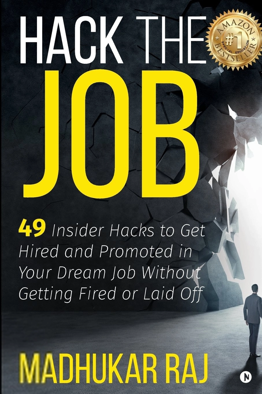 Madhukar Raj எழுதிய Hack the Job - Book Cover