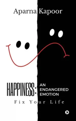 Aparna Kapoor எழுதிய Happiness: An Endangered Emotion - Book Cover