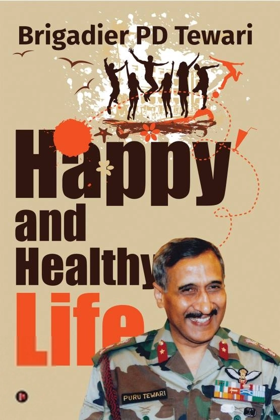 Brigadier PD Tewari எழுதிய Happy and Healthy Life - Book Cover