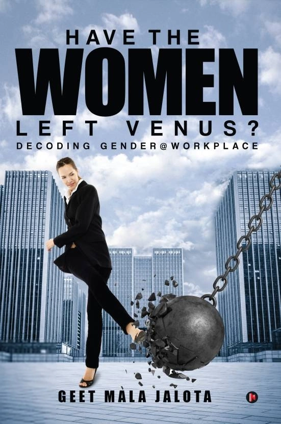 Geet Mala Jalota எழுதிய Have the Women Left Venus - Book Cover