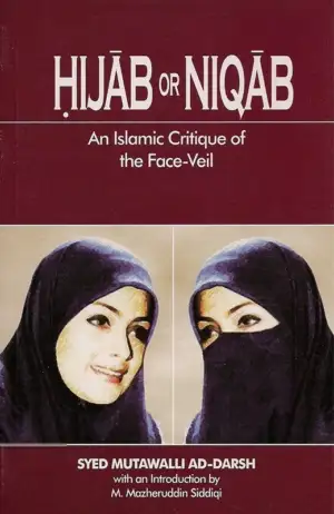 Syed Mutawalli Ad-Darsh எழுதிய Hijab Or Niqab: An Islamic Critique of the Face-Veil - Book Cover
