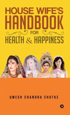 UMESH CHANDRA CHUTKE எழுதிய House Wife's Hand Book for Health and Happiness - Book Cover