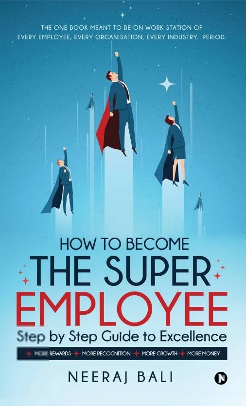 Neeraj Bali எழுதிய How to become the Super Employee - Book Cover