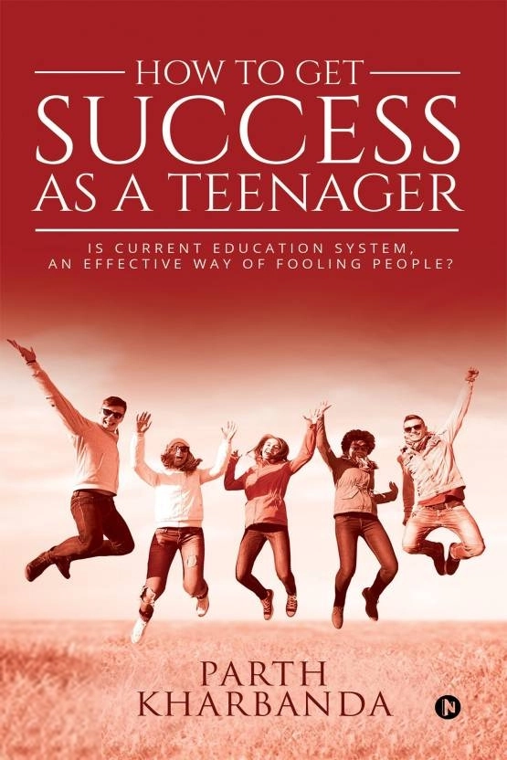 Parth Kharbanda எழுதிய How to Get Success as a Teenager - Book Cover
