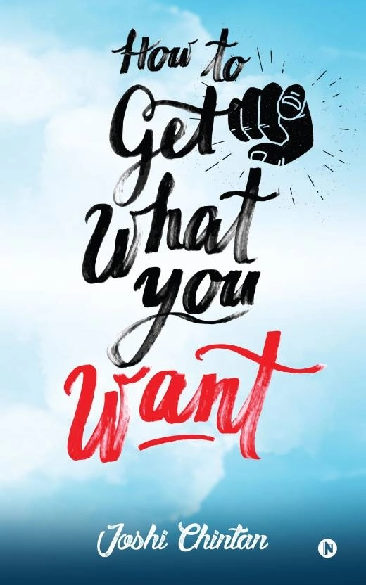 Joshi Chintan எழுதிய How To Get What You Want - Book Cover