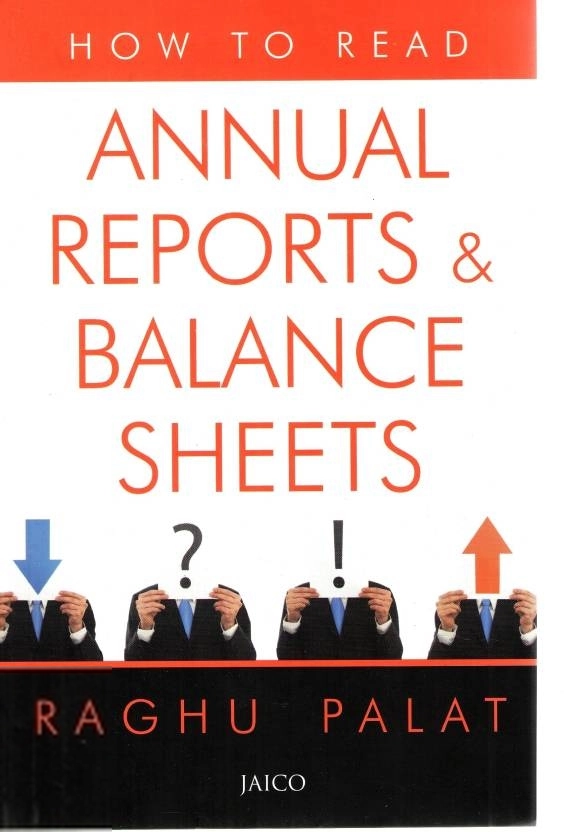 Raghu Palat எழுதிய How To Read Annual Reports & Balance Sheets - Book Cover