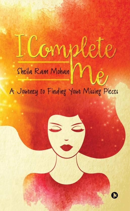 Sheila Ram Mohan எழுதிய I Complete Me - Book Cover