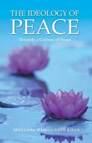 Maulana Wahiduddin Khan எழுதிய Ideology of Peace - Book Cover