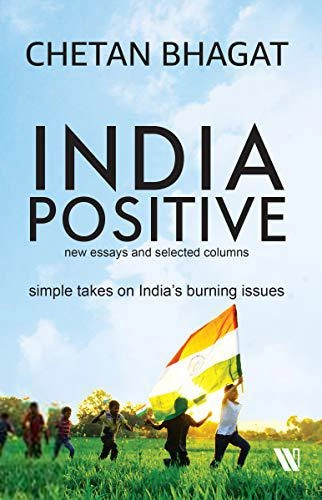 Chetan Bhagat எழுதிய India Positive - New Essays And Selected Columns - Book Cover