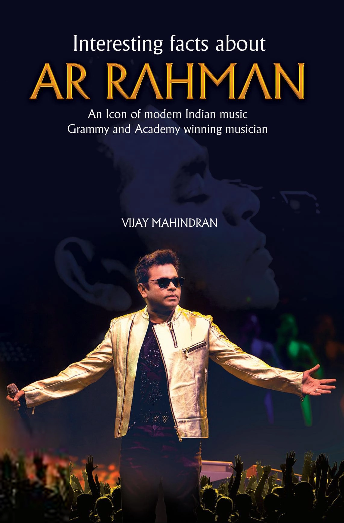 Vijay Mahendran எழுதிய Interesting facts about AR Rahman - Book Cover