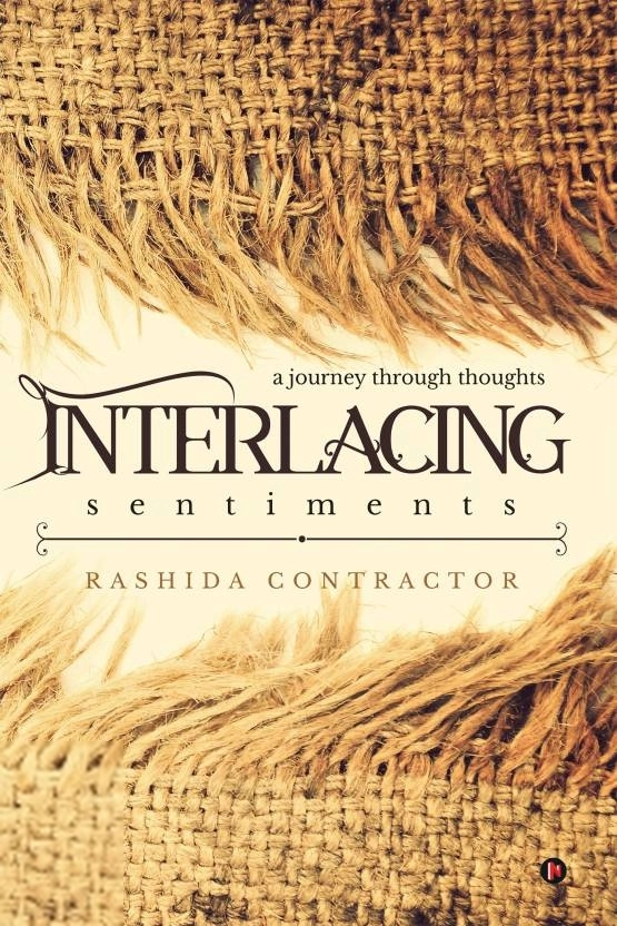 Rashida Contractor எழுதிய Interlacing Sentiments - Book Cover