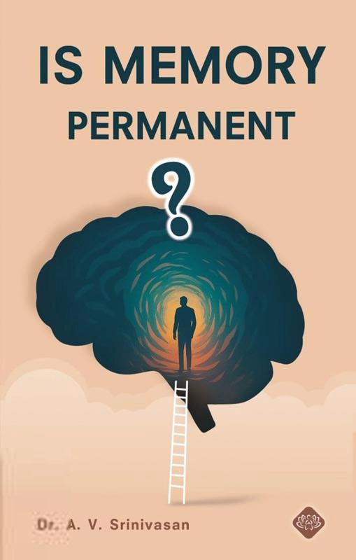Dr. A.V. Srinivasan எழுதிய Is Memory Permanent? - Book Cover