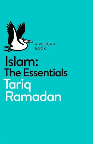Tariq Ramadhan எழுதிய Islam: The Essentials - Book Cover