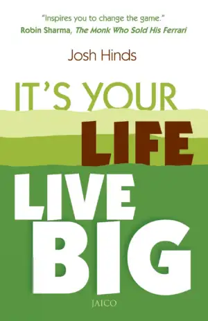Josh Hinds எழுதிய It’s Your Life, Live Big - Book Cover