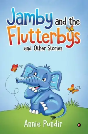 Annie Pundir எழுதிய Jamby and the Flutterbys and Other Stories - Book Cover