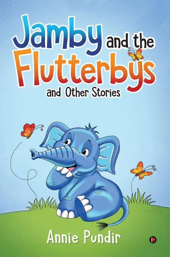 Annie Pundir எழுதிய Jamby and the Flutterbys and Other Stories - Book Cover