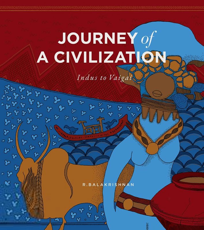 R. Balakrishnan எழுதிய Journey of a Civilization: Indus to Vaigai - Book Cover