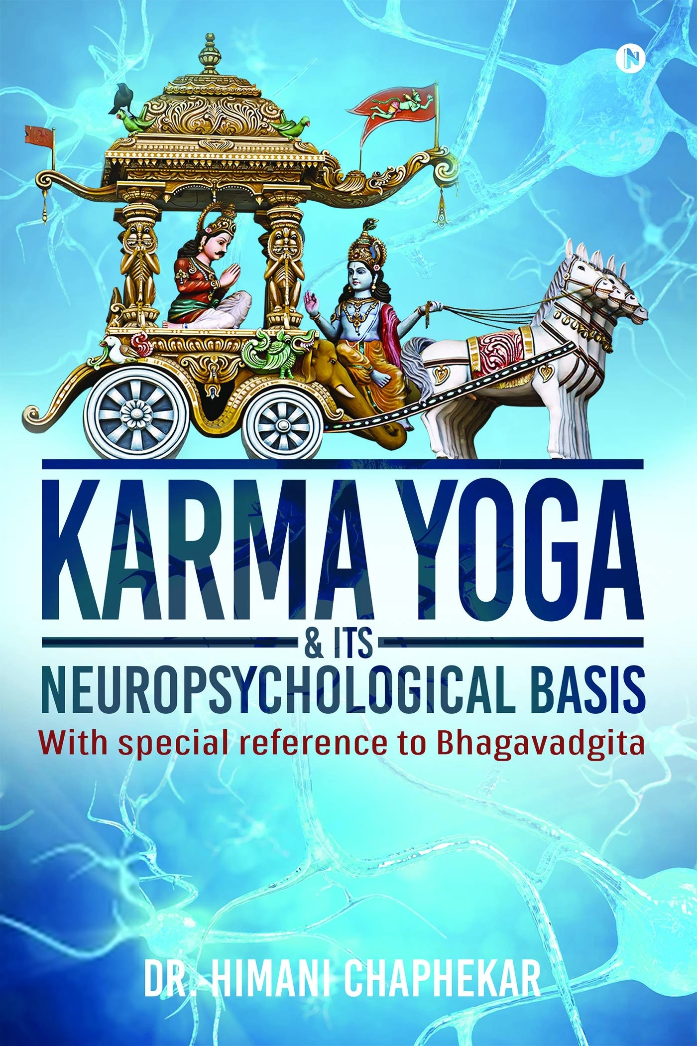 Dr. Himani Chaphekar எழுதிய Karma Yoga & Its Neuropsychological Basis - Book Cover