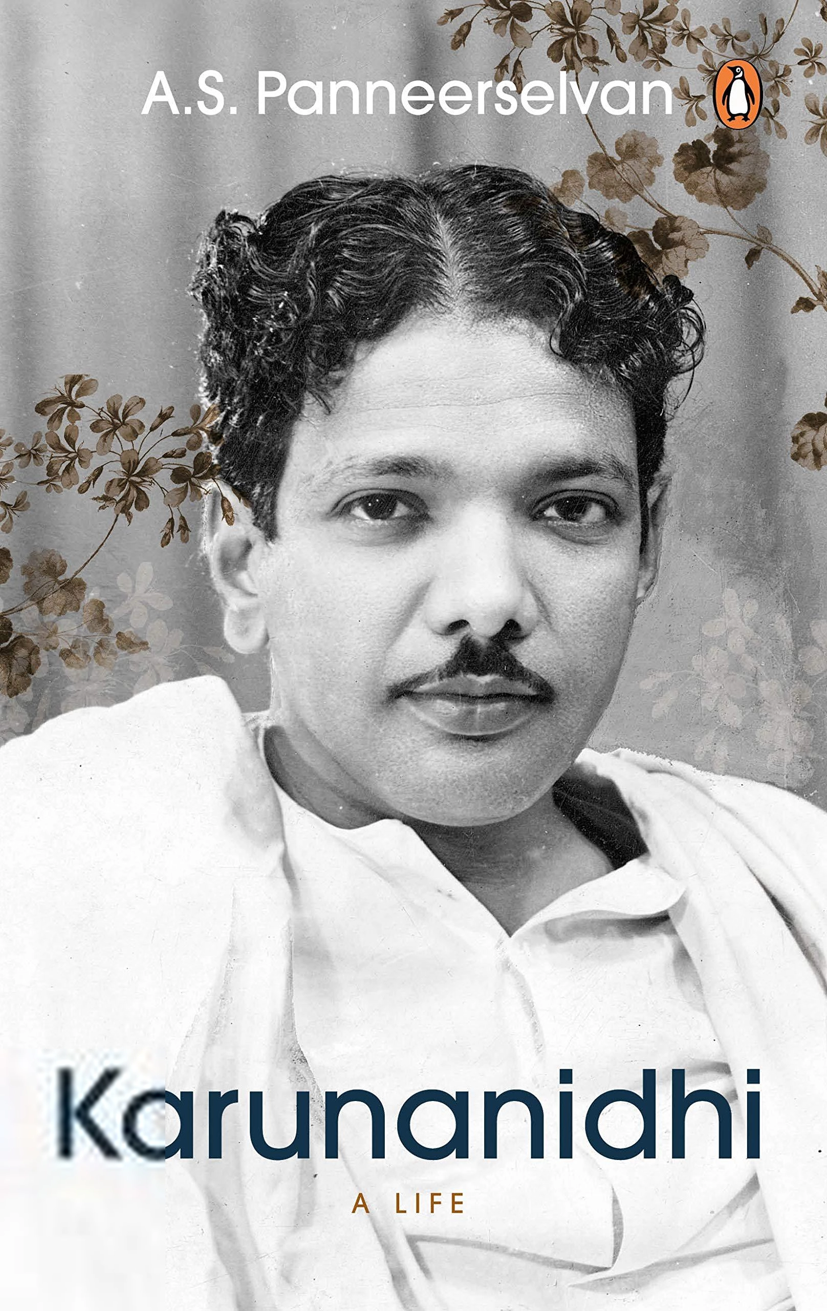 A. S. Panneerselvan எழுதிய Karunanidhi: A Life - Book Cover