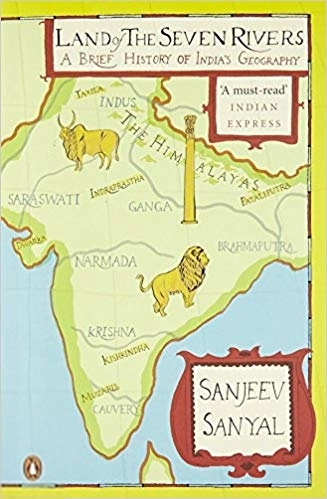 Sanjeev Sanyal எழுதிய Land of the Seven Rivers - A Brief History of India's Geography - Book Cover