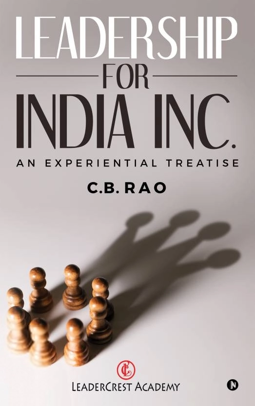 C B Rao எழுதிய Leadership for India Inc. - Book Cover