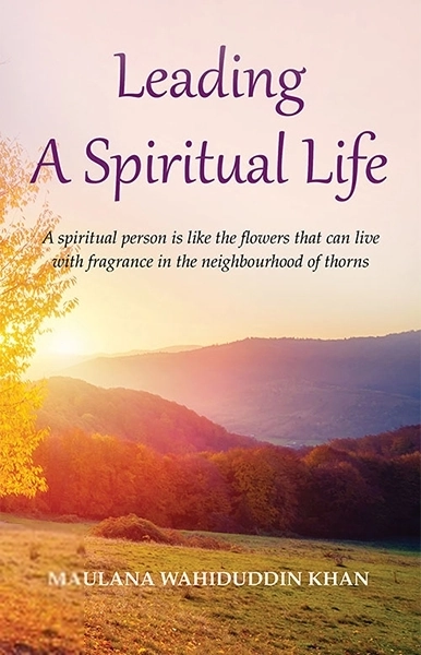 Maulana Wahiduddin Khan எழுதிய Leading A Spiritual Life - Book Cover