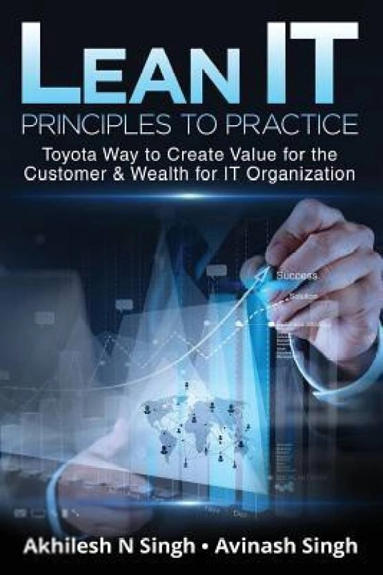 Akhilesh N Singh எழுதிய Lean IT - Principles to Practice - Book Cover