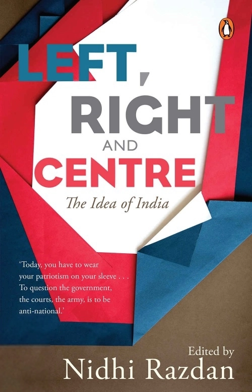 Nidhi Razdan எழுதிய Left, Right and Centre: The Idea of India - Book Cover