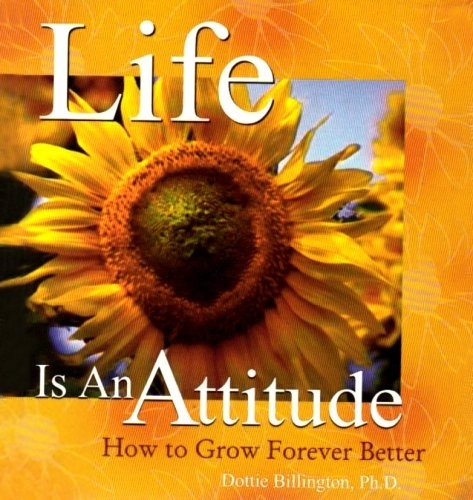 Dottie Billington எழுதிய Life Is An Attitude - Book Cover