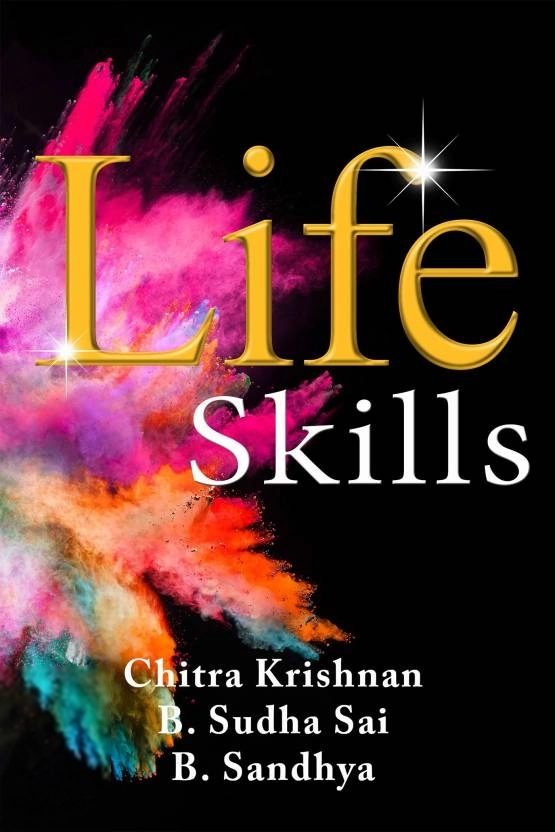 Chitra Krishnan,B.Sandhya,B.Sudha Sai எழுதிய Life Skills - Book Cover