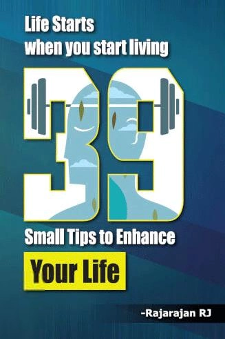 Rajarajan R. J. எழுதிய Life Starts When You Start Living 39 Small Tips to Enhance Your Life - Book Cover