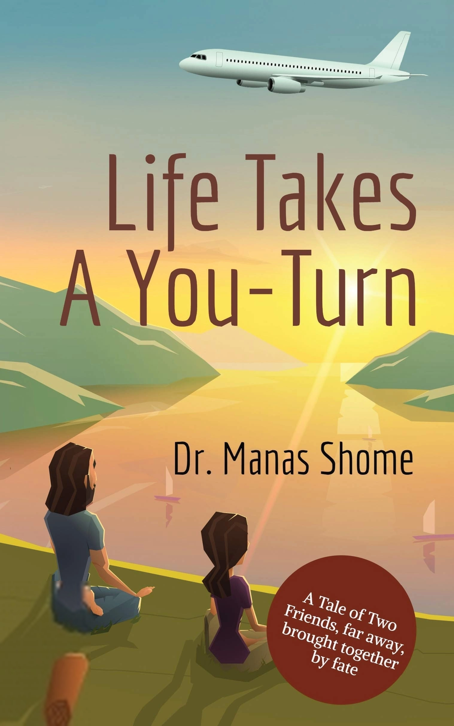 Dr. Manas Shome எழுதிய Life Takes A You-Turn - Book Cover