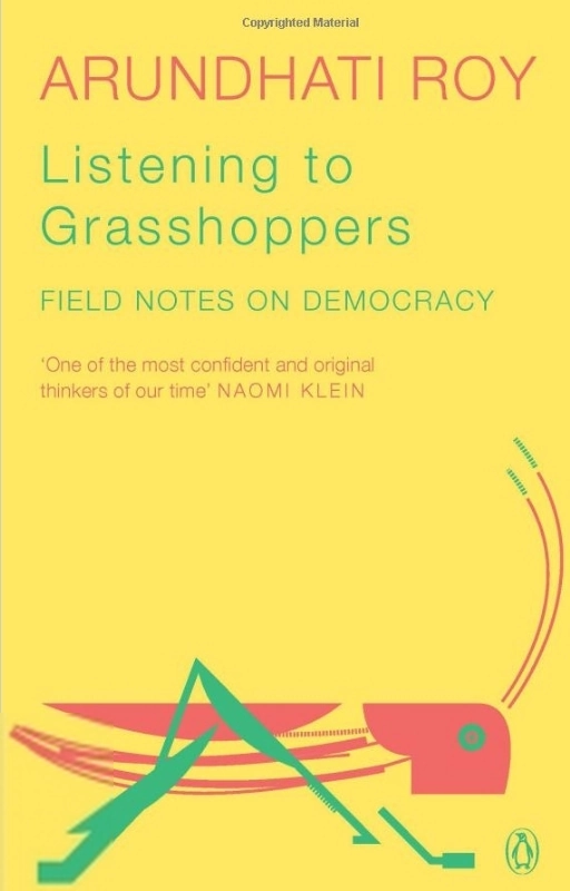 Arundhati Roy எழுதிய Listening to Grasshoppers: Field Notes on Democracy - Book Cover