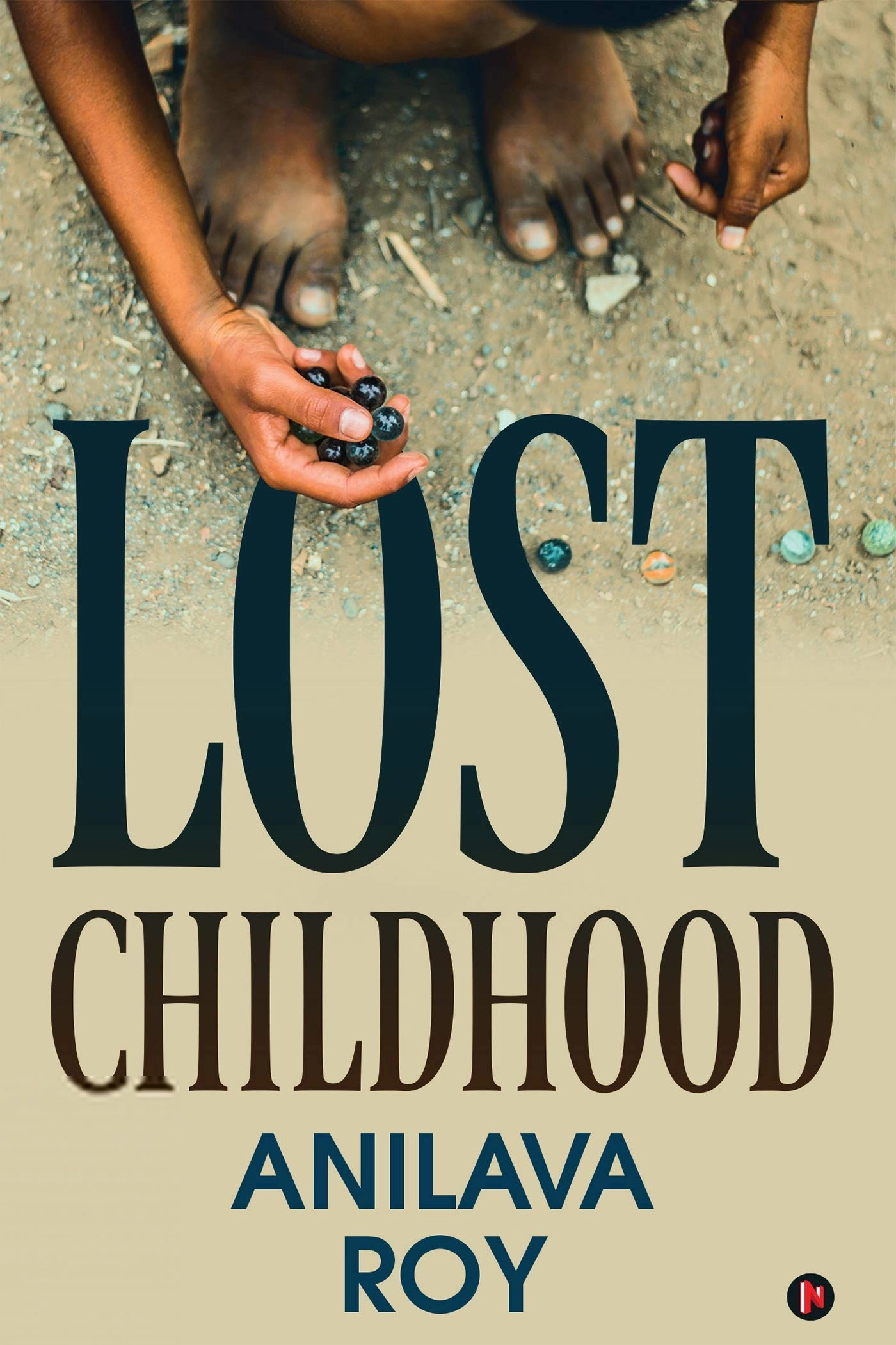 Anilava Roy எழுதிய Lost Childhood - Book Cover