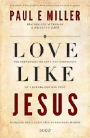 Paul E Miller எழுதிய Love Like Jesus - Book Cover