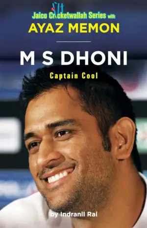 Ayaz Memon,Indranil Rai எழுதிய M S Dhoni: Captain Cool - Book Cover