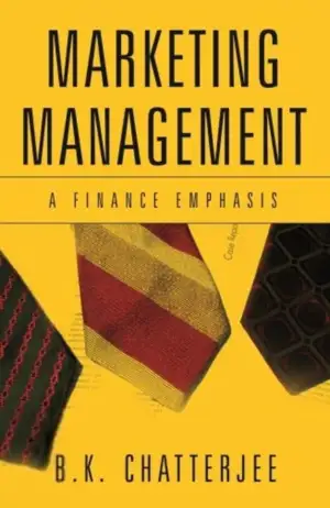 B.K. Chatterjee எழுதிய Marketing Management: A Finance Emphasis - Book Cover