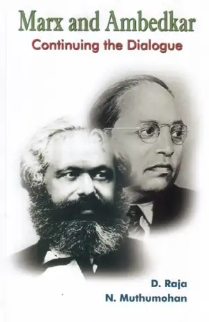 N. Muthumohan,D. Raja எழுதிய Marx and Ambedkar Continuing the Dialogue - Book Cover