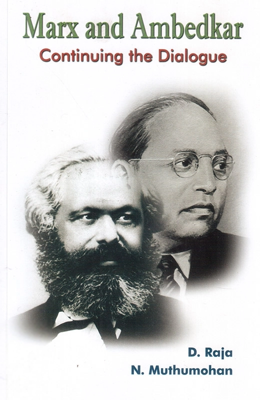 N. Muthumohan,D. Raja எழுதிய Marx and Ambedkar Continuing the Dialogue - Book Cover