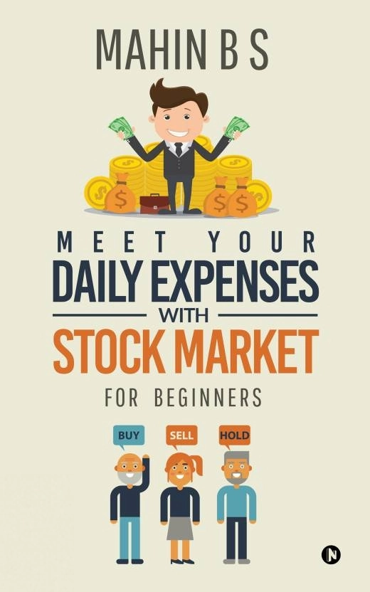 MAHIN B S எழுதிய Meet Your Daily Expenses with Stock Market - Book Cover
