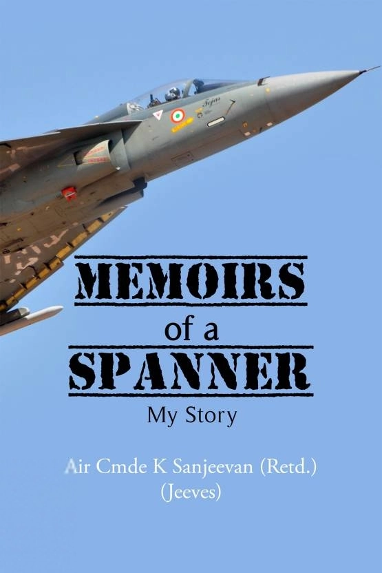 Air Cmde K Sanjeevan எழுதிய Memoirs of a Spanner - Book Cover