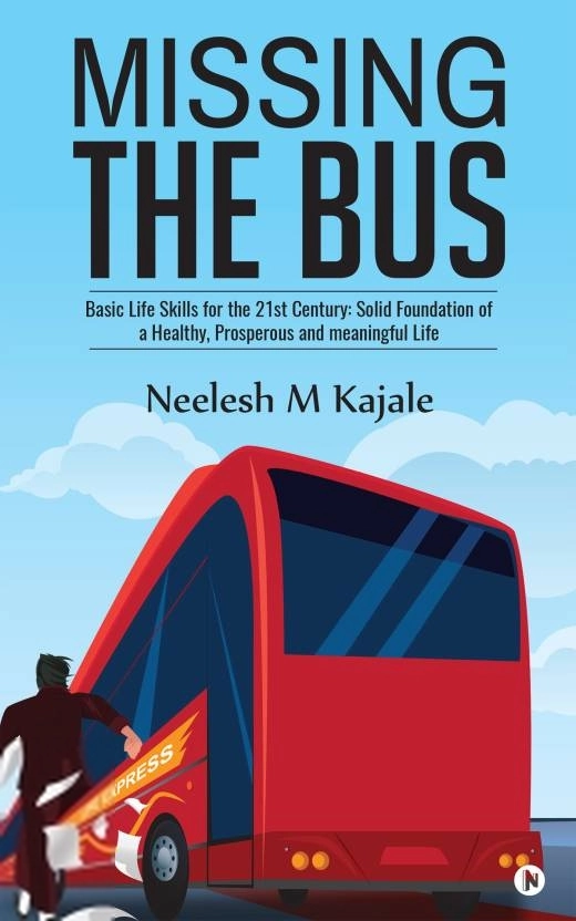 Neelesh M Kajale எழுதிய Missing the Bus - Book Cover