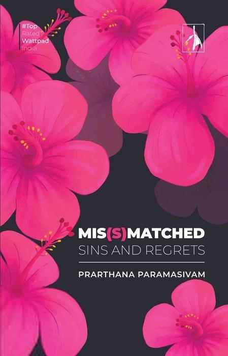 Prarthana Paramasivam எழுதிய MIS(S)MATCHED - Sins and Regrets - Book Cover