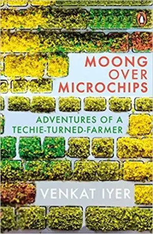 Venkat Iyer எழுதிய Moong Over Microchips - Book Cover