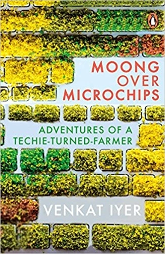 Venkat Iyer எழுதிய Moong Over Microchips - Book Cover