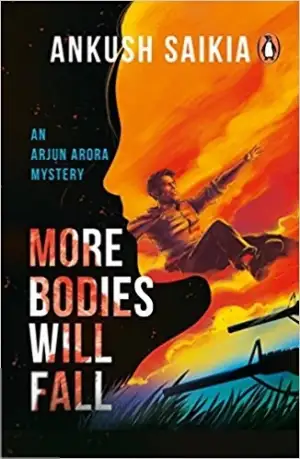 Ankush Saikia எழுதிய More Bodies Will Fall - Book Cover