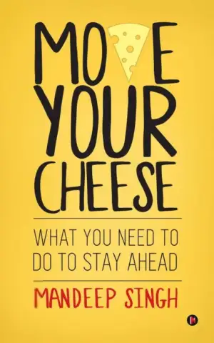 Mandeep Singh எழுதிய Move Your Cheese - Book Cover