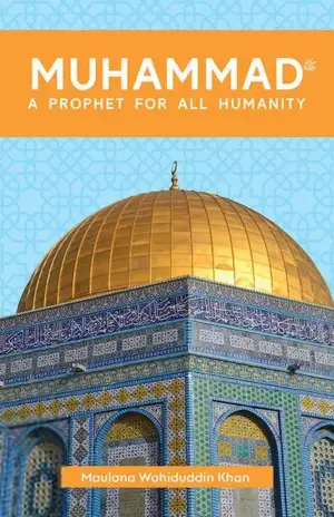 Maulana Wahiduddin Khan எழுதிய Muhammad: A Prophet for All Humanity - Book Cover